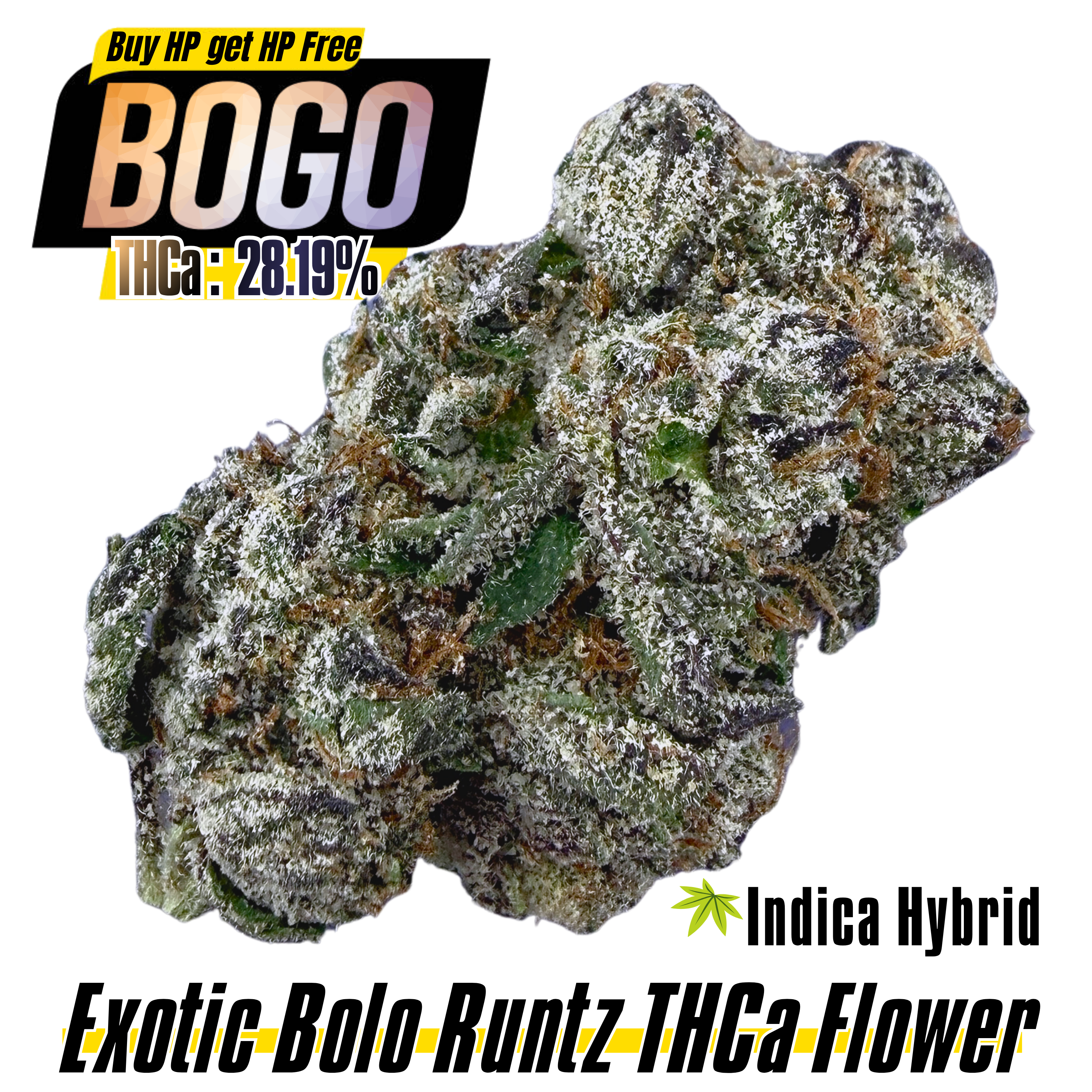 BOGO Bulk: Buy HP get HP🌿Exotic Bolo Runtz