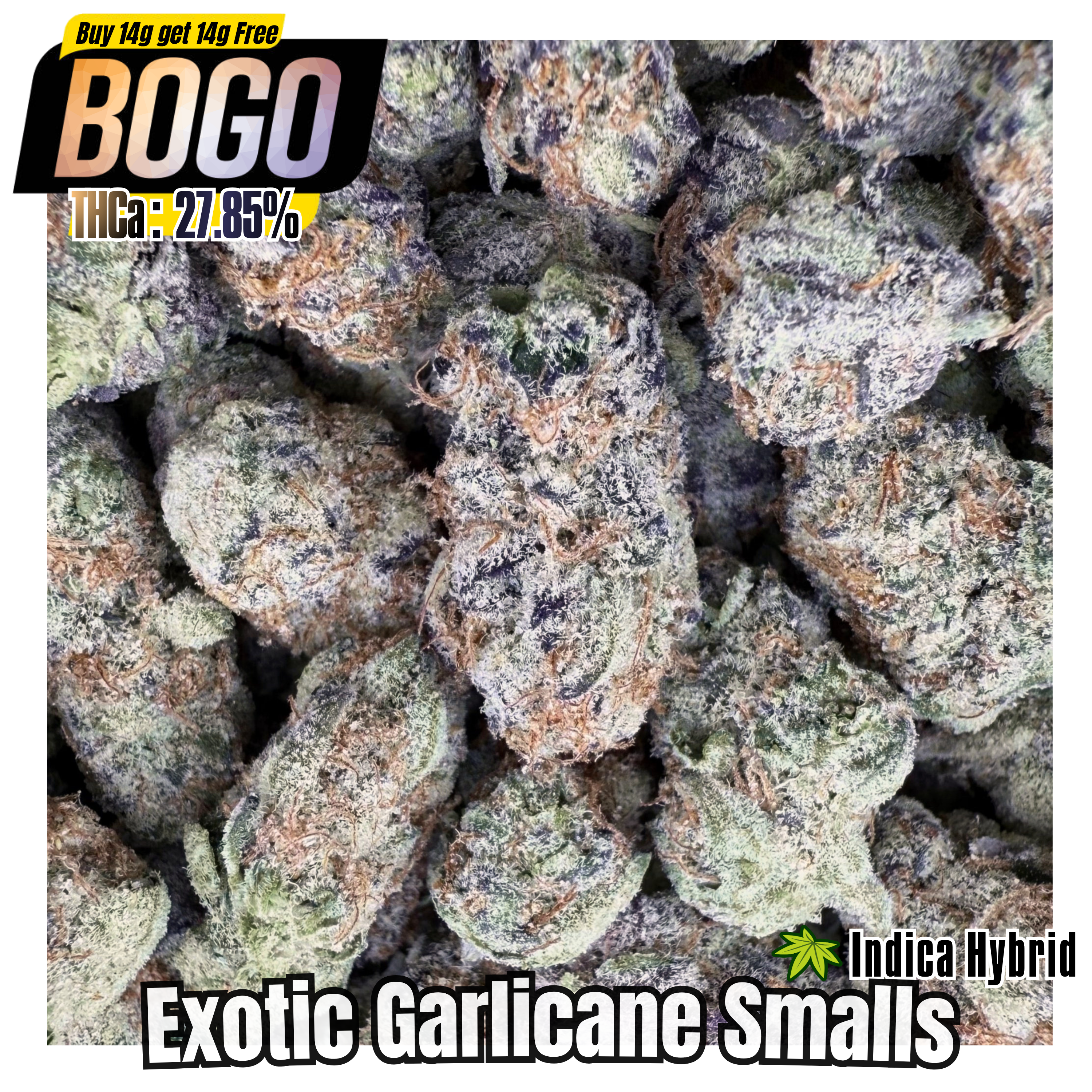 BOGO Buy 14G get 14G🔥Exotic Garlicane THCa Smalls