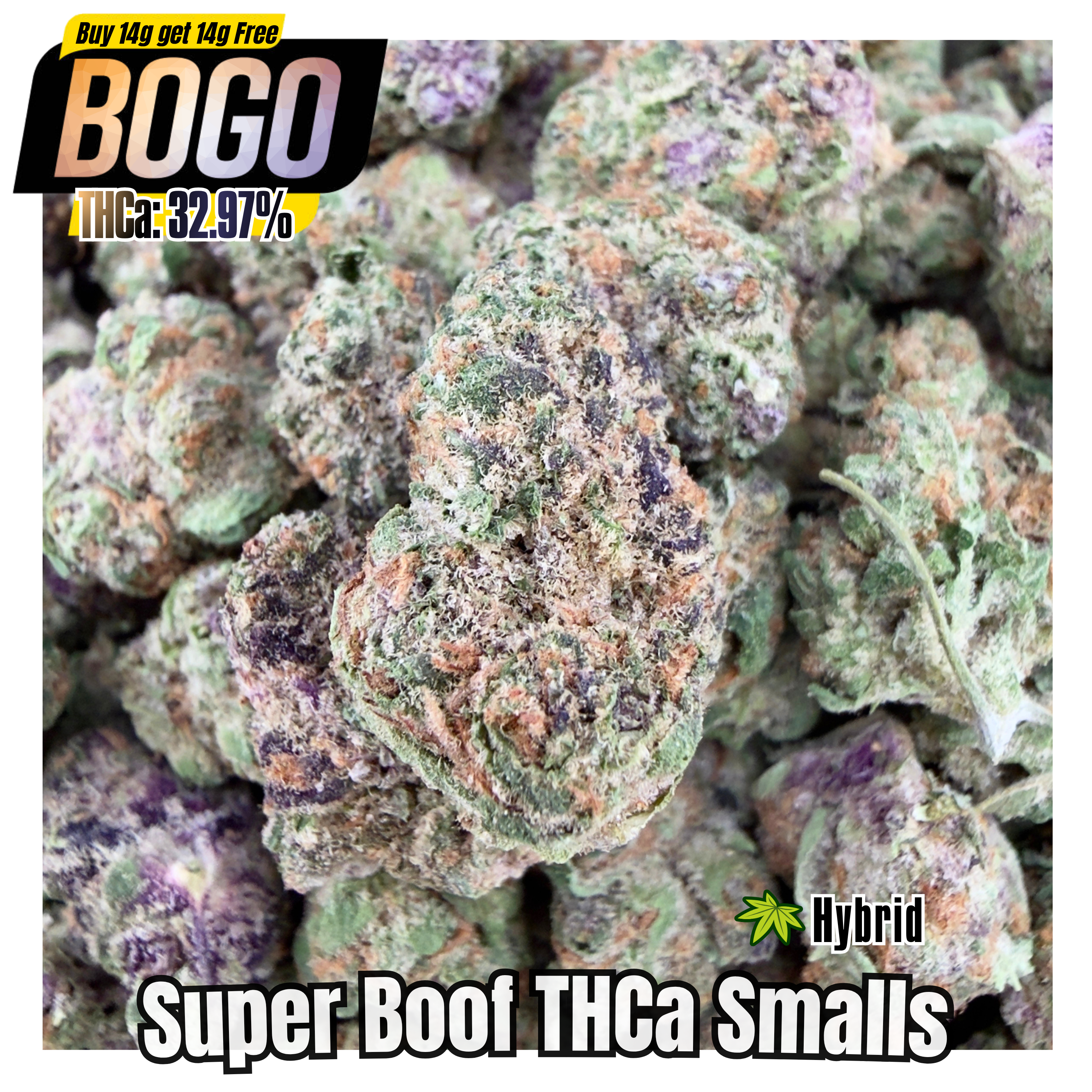 BOGO Buy 14G get 14G🔥Super Boof THCa Smalls